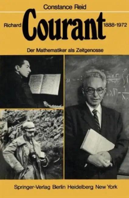 Richard Courant 1888-1972 (English, Constanze Reid | Jeannette Zehnder-Reitinger)