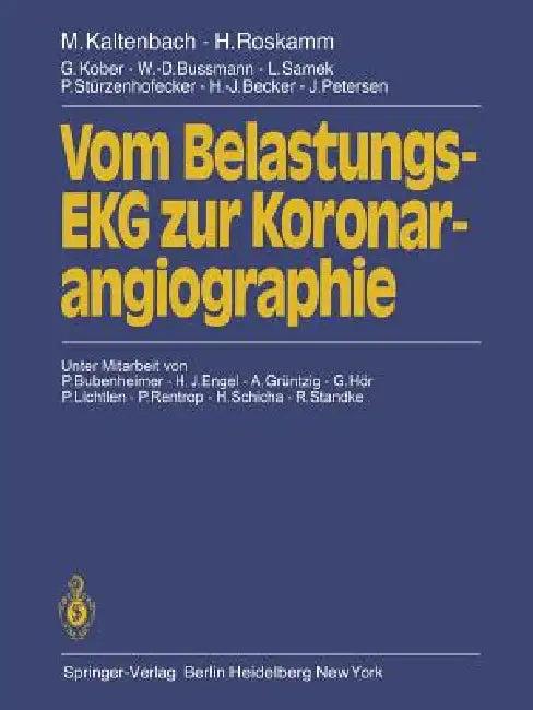 Vom Belastungs-EKG Zur Koronarangiographie (English, P. Bubenheimer | M. Kaltenbach | H. J. Engel)