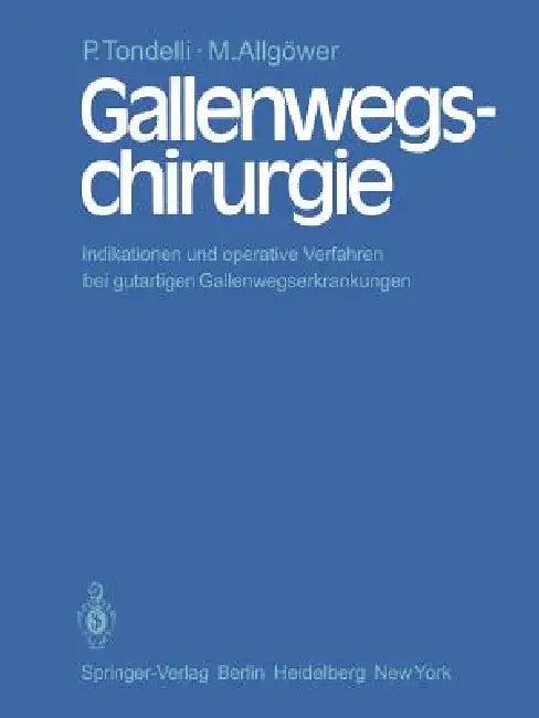 Gallenwegschirurgie (English, P. Tondelli | M. Allgöwer)