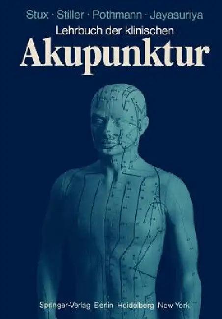 Lehrbuch Der Klinischen Akupunktur (English, G. Stux | Klaus Richter | K. A. Sahn)