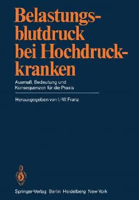Belastungsblutdruck Bei Hochdruckkranken (English, I. -. Franz)