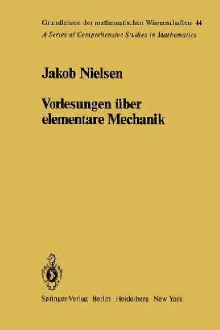 Vorlesungen Über Elementare Mechanik (English, J. Nielsen | W. Fenchel | W. Fenchel)