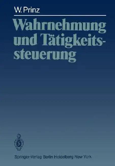 Wahrnehmung Und Tätigkeitssteuerung (English, Wolfgang Prinz)