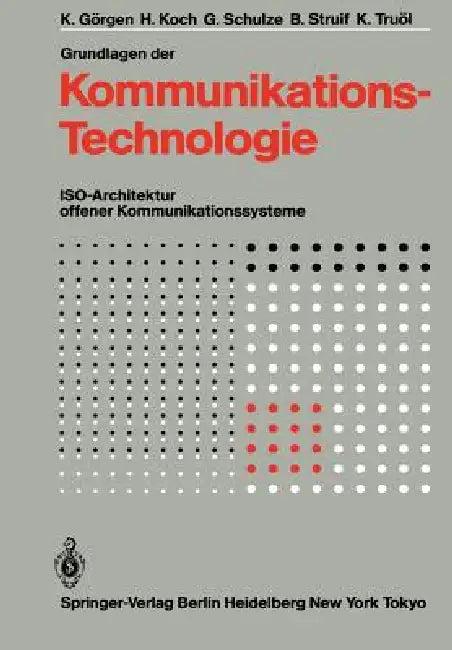 Grundlagen Der Kommunikationstechnologie (English, K. Görgen | H. Koch | G. Schulze)