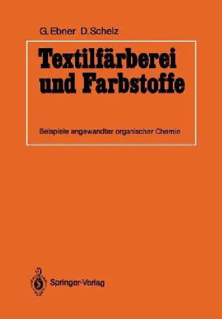Textilfärberei Und Farbstoffe (English, Guido Ebner | Dieter Schelz)