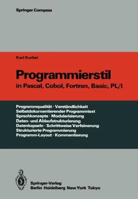Programmierstil in Pascal, Cobol, Fortran, Basic, Pl/I (English, Karl Kurbel)