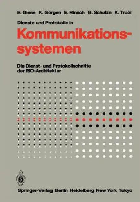 Dienste Und Protokolle in Kommunikationssystemen (English, Eckart Giese | Klaus Görgen | Elfriede Hinsch)