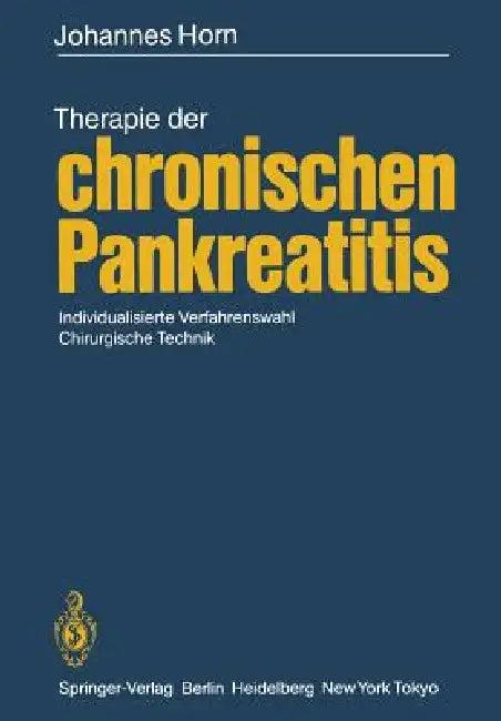 Therapie Der Chronischen Pankreatitis (English, Johannes Horn | C. Herfarth | R. Ammann)