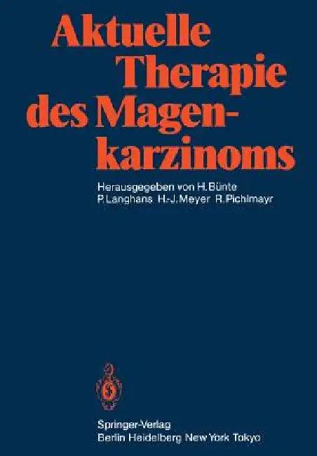 Aktuelle Therapie Des Magenkarzinoms (English, H. Bünte | P. Langhans | H. -J Meyer)