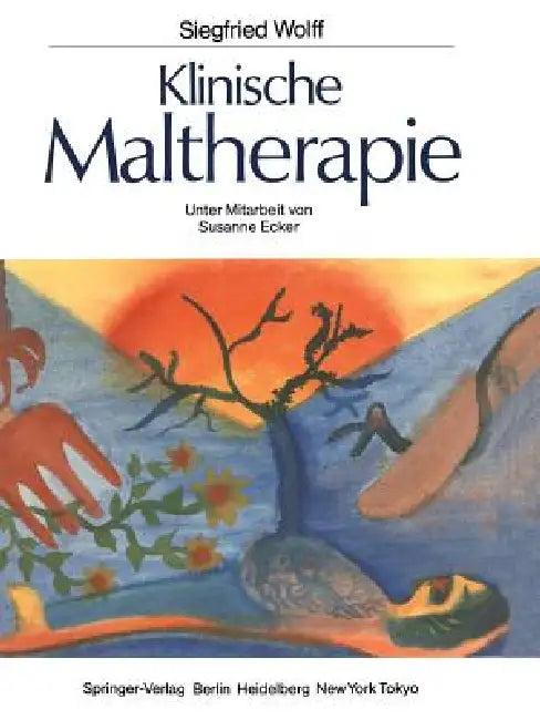 Klinische Maltherapie (English, Susanne Ecker | Siegfried Wolff)