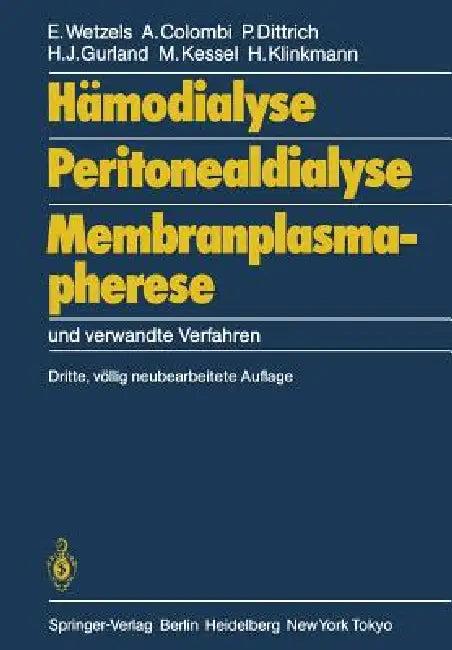 Hämodialyse, Peritonealdialyse, Membranplasmapherese (English, P. Ahrenholz | J. P. Wauters | W. J. Kolff)