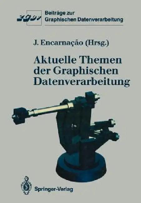 Aktuelle Themen Der Graphischen Datenverarbeitung (English, Jose L. Encarnacao)
