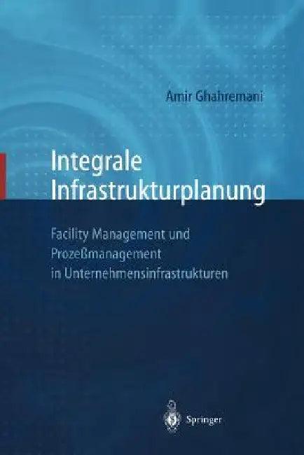 Integrale Infrastrukturplanung (English, D. Sommer | Amir Ghahremani | S. Kammerer)