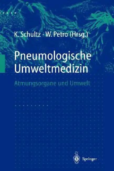 Pneumologische Umweltmedizin (English, Konrad Schultz | H. Magnussen | Wolfgang Petro)