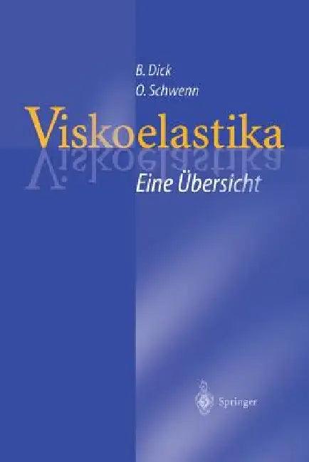 Viskoelastika -- Eine Übersicht (English, Burkhard Dick | Oliver Schwenn)