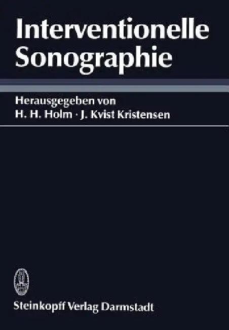 Interventionelle Sonographie (English, H. H. Holm | C. Kujat | J. Kvist-Kristensen)