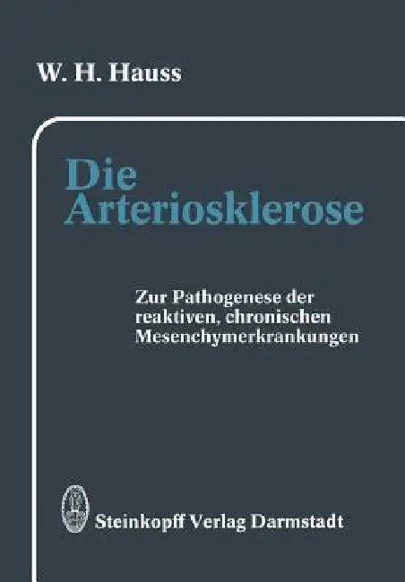 Die Arteriosklerose (English, W. H. Hauss)