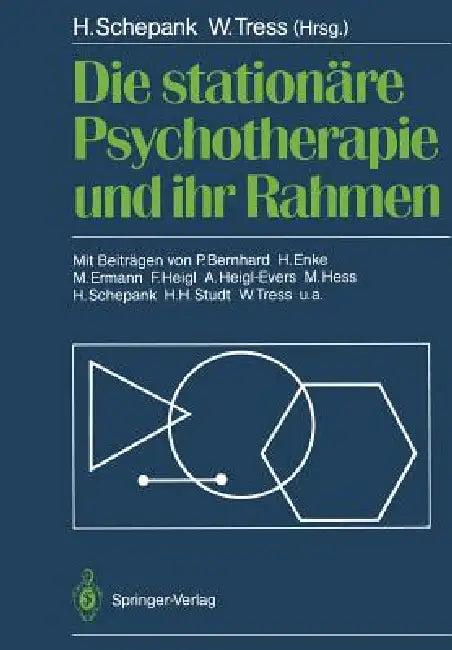 Die Stationäre Psychotherapie Und Ihr Rahmen (English, Heinz Schepank | P. Bernhard | Wolfgang Tress)