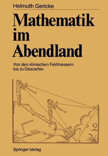 Mathematik Im Abendland (English, Helmuth Gericke)