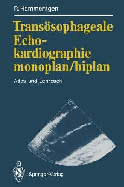 Transösophageale Echokardiographie Monoplan/Biplan (English, Ralf Hammentgen)