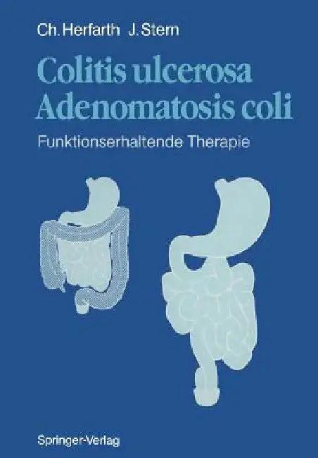 Colitis Ulcerosa -- Adenomatosis Coli (English, A. Von Herbay | C. Herfarth | J. Stern)