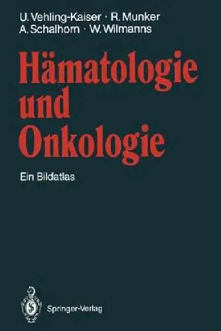 Hämatologie Und Onkologie (English, U. Vehling-Kaiser | R. Munker | A. Schalhorn)