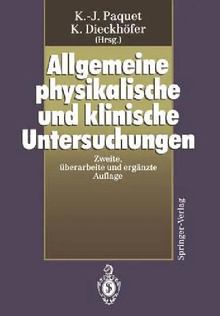 Allgemeine Physikalische Und Klinische Untersuchungen (English, K. -J Paquet | D. Berdel | K. Dieckhöfer)