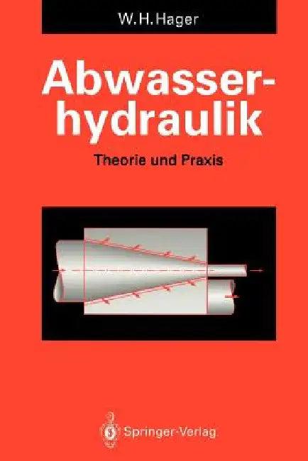 Abwasserhydraulik (English, Willi H. Hager)