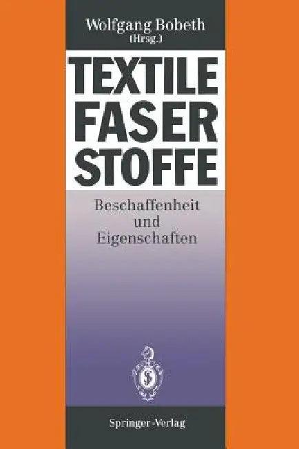 Textile Faserstoffe (English, Werner Berger | Wolfgang Bobeth | Heidemarie Faulstich)