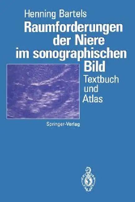 Raumforderungen Der Niere Im Sonographischen Bild (English, Henning Bartels | J. Sökeland)