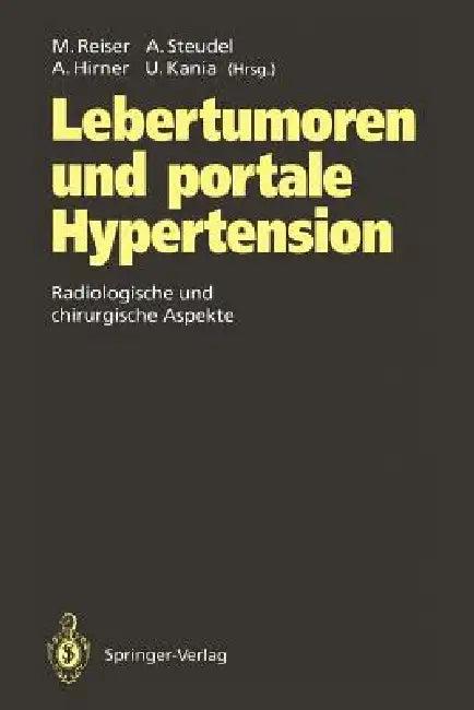 Lebertumoren Und Portale Hypertension (English, Maximilian Reiser | Andreas Steudel | Andreas Hirner)