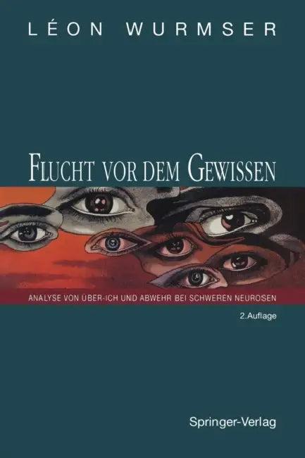 Flucht VOR Dem Gewissen (English, Leon Wurmser | H. Thomä)