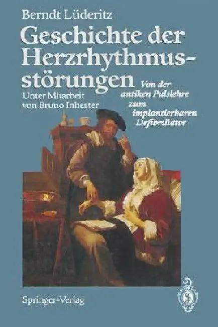 Geschichte Der Herzrhythmusstörungen (English, B. Inhester | Berndt Lüderitz)