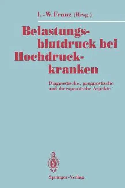 Belastungsblutdruck Bei Hochdruckkranken (English, Ingomar-Werner Franz)