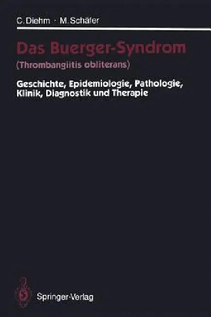 Das Buerger-Syndrom (Thrombangiitis Obliterans) (English, Curt Diehm | Michael Schäfer)