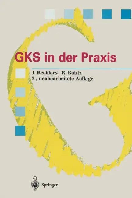 Gks in Der PRAXIS (English, Jörg Bechlars | Rainer Buhtz)