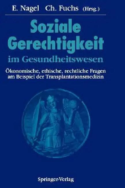 Soziale Gerechtigkeit Im Gesundheitswesen (English, M. Niechzial | Eckhard Nagel | R. Pichlmayr)