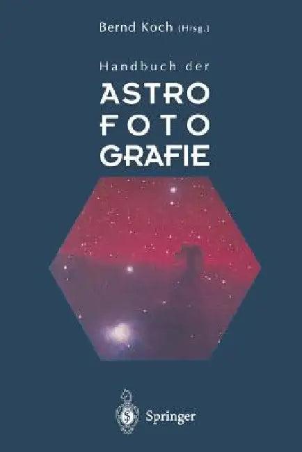 Handbuch Der Astrofotografie (English, Bernd Koch | H. J. Staude | S. Binnewies)