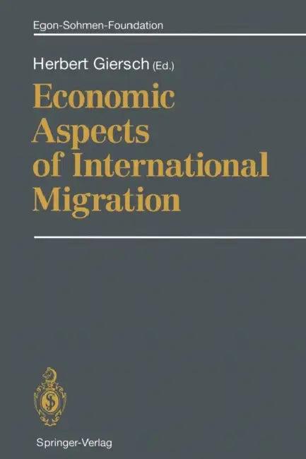 Economic Aspects of International Migration (English, Herbert Giersch)