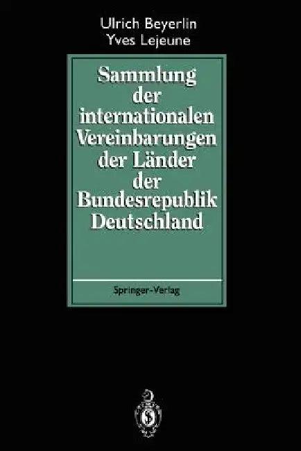 Sammlung Der Internationalen Vereinbarungen Der Länder Der Bundesrepublik Deutschland (English, Ulrich Beyerlin | Yves Lejeune)