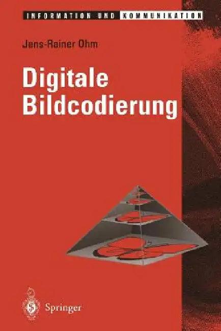 Digitale Bildcodierung (English, Jens Ohm)