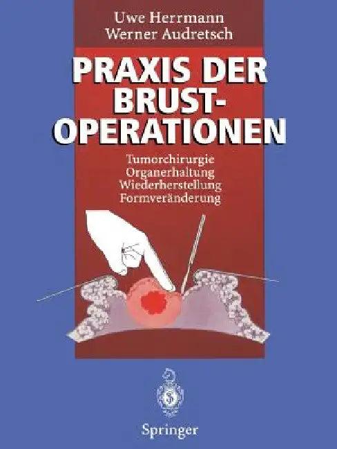 PRAXIS Der Brustoperationen (English, Uwe Herrmann | Werner Audretsch)