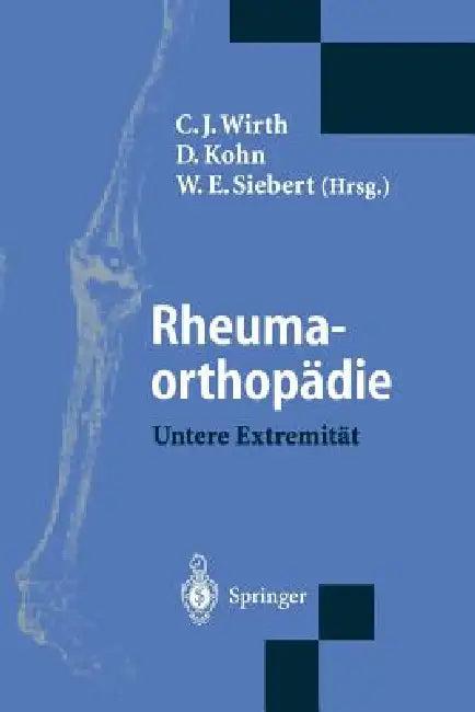 Rheumaorthopädie -- Untere Extremität (English, C. J. Wirth | D. Kohn | W. E. Siebert)