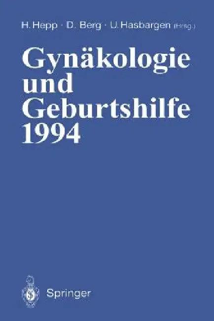 Gynäkologie Und Geburtshilfe 1994 (English, Hermann Hepp | Dietrich Berg | Uwe Hasbargen)