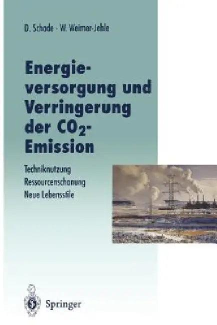 Energieversorgung Und Verringerung Der Co2-Emission (English, Diethard Schade | Wolfgang Weimer-Jehle)