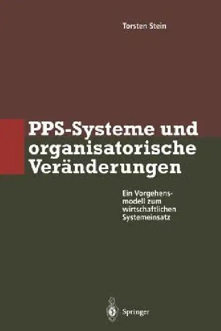 Pps-Systeme Und Organisatorische Veränderungen (English, Torsten Stein)