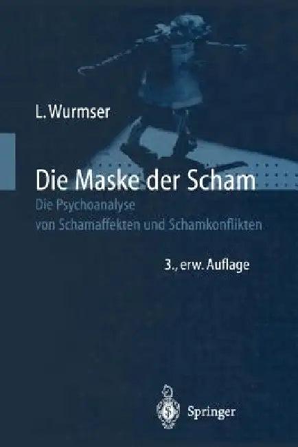 Die Maske Der Scham (English, Leon Wurmser | A. Haynal)