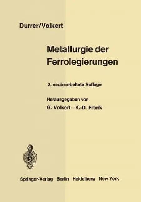 Metallurgie Der Ferrolegierungen (English, Robert Durrer | Georg Volkert | Georg Volkert)