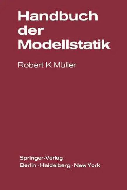 Handbuch Der Modellstatik (English, E. Haas | R. K. Müller)