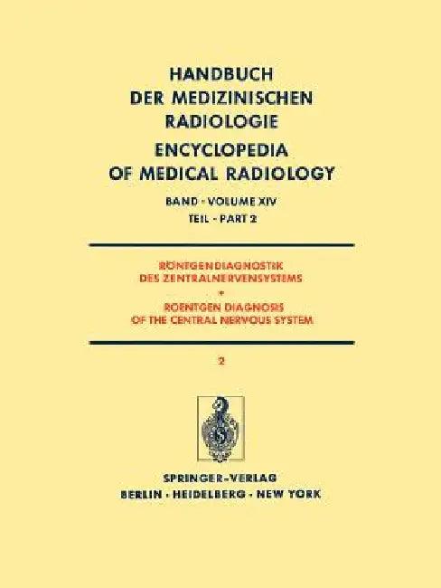 Röntgendiagnostik Des Zentralnervensystems Teil 2 / Roentgen Diagnosis of the Central Nervous System (English, H. -F Brandenburg | G. Christi | E. Deutsch)